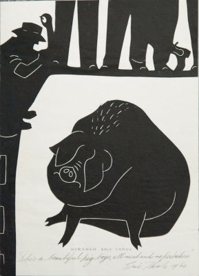 Item #754 Shes a beautiful pig boys, all meat and no pertaters 1960. Eric Thake.
